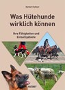 Was Hütehunde wirklich können - Herbert Sehner - 9783948677060