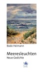 Meeresleuchten - Bodo Heimann - 9783948682606