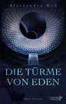 Die Türme von Eden - Alessandra Reß - 9783948695217