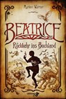 Beatrice – Rückkehr ins Buchland - Markus Walther - 9783948695644