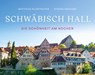 Schwäbisch Hall - Matthias Slunitschek - 9783948696917