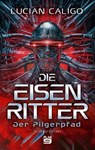 Die Eisenritter - Lucian Caligo - 9783948700188
