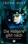 Die Klügere gibt nach - Tanya Huff - 9783948700478