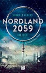 Nordland 2059 - Freiheit - Gabriele Albers - 9783948700805