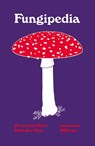 Fungipedia - Die erstaunliche Welt der Pilze - Lawrence Millman - 9783948722357
