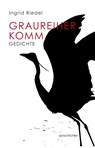 Graureiher Komm - Ingrid Riedel - 9783948824082