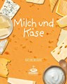 Milch und Käse - Rachel Blount - 9783948856304