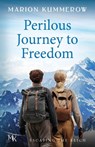 Perilous Journey to Freedom - Marion Kummerow - 9783948865900