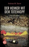 Der Henker mit dem Totenkopf - Andreas M. Sturm - 9783948972776