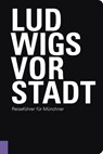 Ludwigsvorstadt - Franz Schiermeier ; Beate Bidjanbeg - 9783948974107