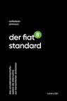 Der Fiat-Standard - Saifedean Ammous ; Daniel Deckner ; Michi Nussbaumer - 9783949098123