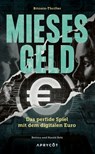 Mieses Geld - Harald Betz ; Bettina Betz - 9783949098482