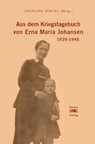 Aus dem Kriegstagebuch von Erna Maria Johansen - Angelina Sörgel - 9783949116193