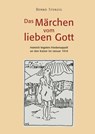 Das Märchen vom lieben Gott - Bernd Stenzig - 9783949116223