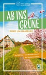 Ab ins Grüne - Rund um Hamburg - Sabine Schrader - 9783949138270