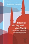 Istanbul – ein Tag und eine Nacht - Christiane Schlötzer - 9783949203183