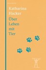 Über Leben mit Tier - Katharina Hacker - 9783949203633