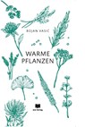 Warme Pflanzen - Bojan Vasic - 9783949249846