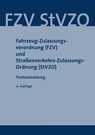 Fahrzeug-Zulassungsverordnung (FZV) und Straßenverkehrs-Zulassungs-Ordnung -  - 9783949409509