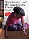 Die ungeduldigen Frauen - Djaïli Amadou Amal - 9783949545030