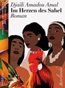 Im Herzen des Sahel - Djaïli Amadou Amal - 9783949545405