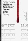 Weil sie Armenier*innen sind - Pinar Selek - 9783949545474