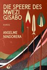 Die Speere des Mwezi Gisabo - Anselme Nindorera - 9783949554094
