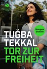 Tor zur Freiheit - Tugba Tekkal - 9783949582059