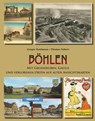 Böhlen mit Großdeuben, Gaulis und verlorenen Orten auf alten Ansichtskarten - Gregor Kaufmann ; Thomas Nabert - 9783949586040