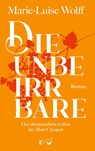 Die Unbeirrbare - Marie-Luise Wolff - 9783949671128