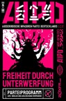 Freiheit durch Unterwerfung - Parteiprogramm der AIPD - Ruben August Fischer - 9783949729126