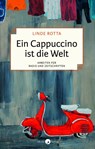 Ein Cappuccino ist die Welt - Linde Rotta - 9783949749032