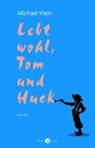 Lebt wohl, Tom und Huck - Michael Klein - 9783949749230