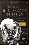 Die große Witchcraft Fibel für ambitionierte Junghexen - Sunita Elia - 9783949772863