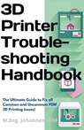 3D Printer Troubleshooting Handbook - M Eng Johannes Wild - 9783949804007