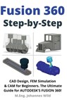 Fusion 360 | Step by Step - M. Eng. Johannes Wild - 9783949804465