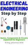 Electrical Engineering | Step by Step - M.Eng. Johannes Wild - 9783949804755