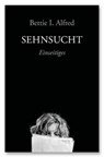 Sehnsucht - Bettie I. Alfred - 9783949899348