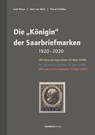 Die "Königin" der Saarbriefmarken - Axel Braun ; Jean Luc Klein ; Pascal Scheller - 9783949983016