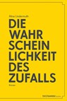 Die Wahrscheinlichkeit des Zufalls - Alina Lindermuth ; Kurt Prinz - 9783950491692