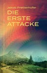 Die erste Attacke - Jakob Pretterhofer - 9783950543513