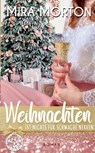 Weihnachten ist nichts fur schwache Nerven - MORTON,  Mira - 9783951980942
