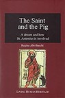 The Saint & the Pig - Regina Abt-Baechi - 9783952446829