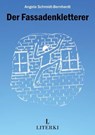 Der Fassadenkletterer - Angela Schmidt-Bernhardt - 9783952570647