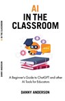 AI in the Classroom - Danny Anderson - 9783952585405
