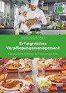 Erfolgreiches Verpflegungsmanagement - Nora Brehme ; Gerhard Igl ; Annegret Reiprich ; Anja Rudlof ; Dagmar Stadler-Kelm - 9783954098125
