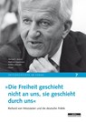 'Die Freiheit geschieht nicht an uns, sie geschieht durch uns' - Michael C. Bienert ; Matthias Oppermann ; Kathrin Zehender - 9783954101061