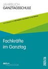 Fachkräfte im Ganztag - Falk Radisch ; Uwe Schulz ; Ivo Züchner - 9783954142170