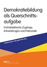 Demokratiebildung als Querschnittsaufgabe - Dorothee Barth ; Peter große Prues - 9783954142231