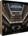 Deutschlands industrielles Erbe - Henning Aubel ; Ellen Astor ; Petra Gallmeister ; Marike Langhorst - 9783954163298